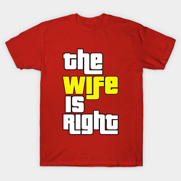 The Wife Is Right Game Show T-Shirt by FlashMac